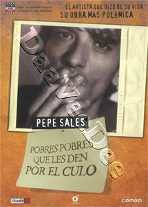 Pepe Sales: Poor, Poor People Who Kick Them In The Ass | Pepe Sales: Pobres pobres que els donguin pel cul  |   DVD